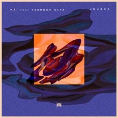 Mai - Jouska feat. Yasmeen Olya