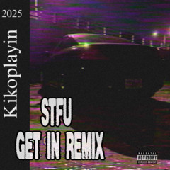 STFU (THOUXANBANFAUNI GET IN REMIX)