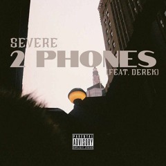2 Phones ft. Derek (prod. Derek)