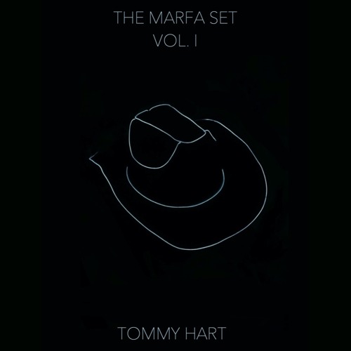 Tommy Hart x Camp Marfa Vol. I