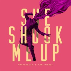 Dreadsquad & Tom Spirals - She Shook Me Up