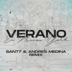 Verano En Nueva York - (Sant7 & Andres Medina Remix)/ FREE IN DOWNLOAD