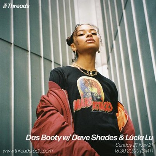 THREADS SHOW w/ Dave Shades & Lúcia Lu