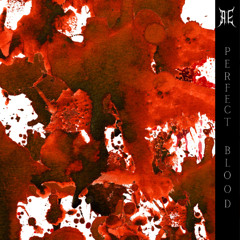 PERFECT BLOOD
