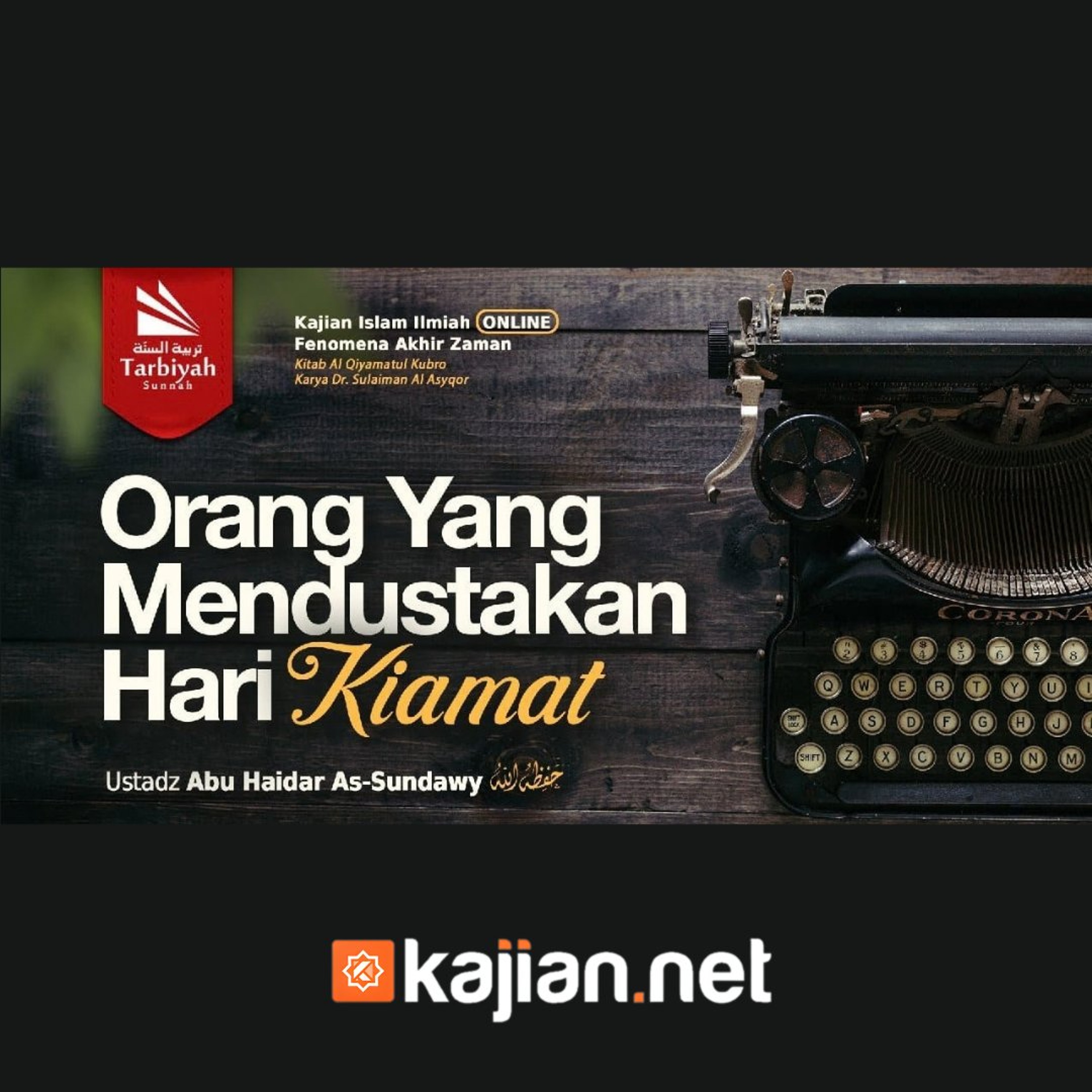 Orang Yang Mendustakan Hari Kiamat (Fenomena Akhir Zaman) - Ustadz Abu Haidar As-Sundawy حفظه الله episode artwork