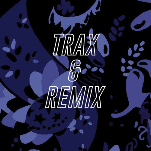 Trax & Remix