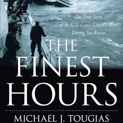 pdf read online the finest hours: the true story of the u.s. coast guard's most daring sea resc
