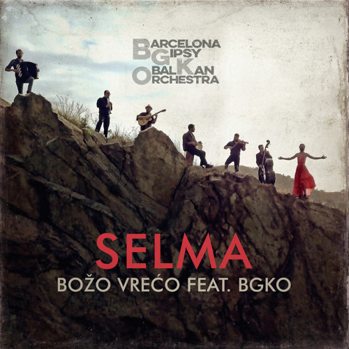 Selma (feat. Božo Vrećo)