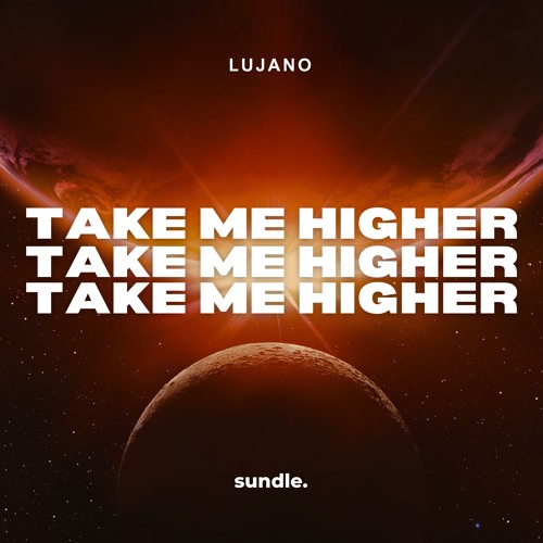 LUJANO - Take Me Higher