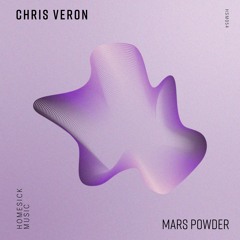 Chris Veron - Mars Powder (Radio Edit) / Homesick Music