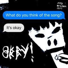 Okay! Ft. Ericdoa (Prod. Mag & envy)