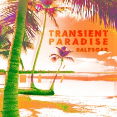 TRANSIENT PARADISE
