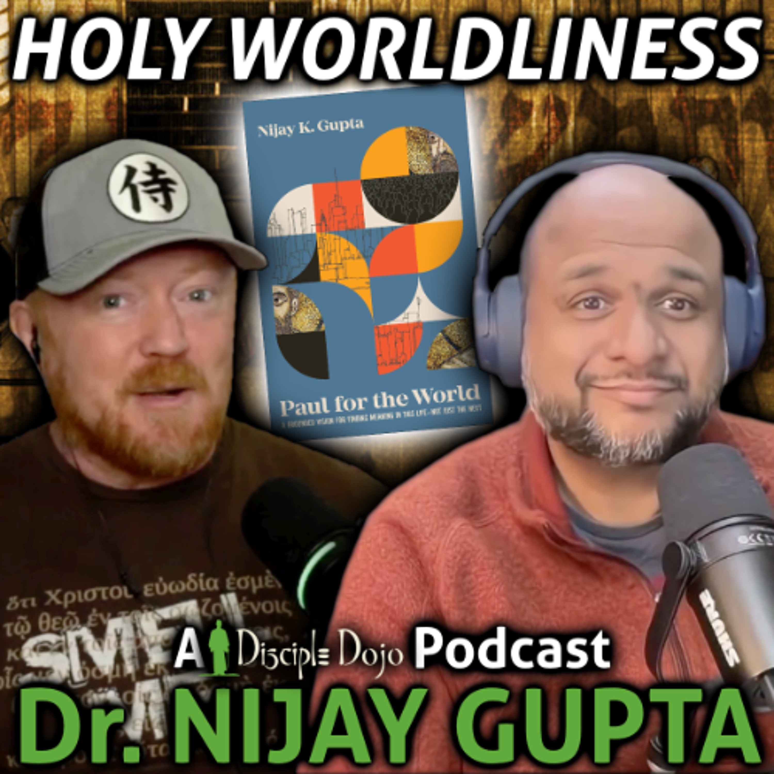 The Apostle Paul's "Holy Worldliness" (w/ Nijay Gupta) episode artwork