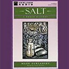 Download~ Salt: A World History