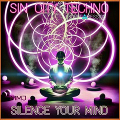 SILENCE YOUR MIND (S.C.T) SECRET SESSION MIX