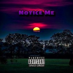 Notice Me (Feat. SKDewy)
