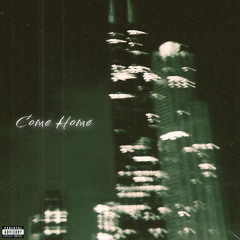 Come Home ft TENN (clean version)