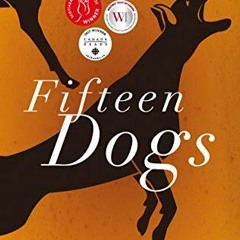 [DOWNLOAD] EBOOK 💝 Fifteen Dogs by  André Alexis [PDF EBOOK EPUB KINDLE]