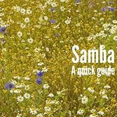 [Access] KINDLE 📙 Samba - A Quick guide by Sujata Biswas,Liza  Noble KINDLE PDF EBOO