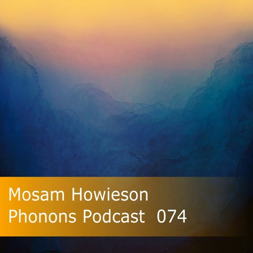 Phonons Podcast 074 Mosam Howieson
