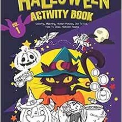 ( Yf5ny ) Halloween Activity Book VOL.1: Coloring, Matching, Hidden Pictures, Dot To Dot, How To Dra