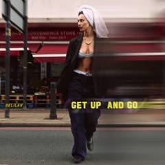 Delilah - Get up and Go