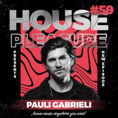 HOUSE PLEASURE #59 by Pauli Gabrieli