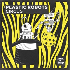 Plastic Robots - Circus