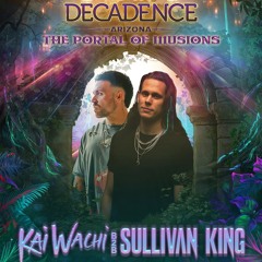 Kai Wachi b2b Sullivan King - Decadence Arizona 2025