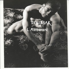 L'ABANDON Toumak