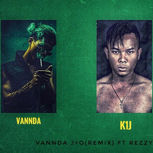 VannDa - J O (Remix) Ft. Reezy & Khmer1jivit [Lyrics Video]