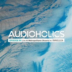 Audioholics Episode 64 Live At Metropolitano with Innellea .mp3