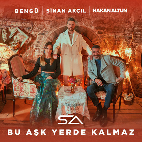 Sinan Akçıl, Bengü, Hakan Altun -Bu Aşk Yerde Kalmaz 2023