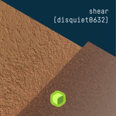 shear (disquiet0632)