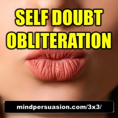 Self Doubt Obliteration
