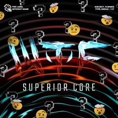 Superior Core - W.T.F