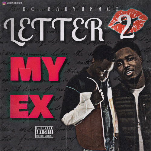 Dc Baby Draco - Letter 2 My Ex ( Prod By NateOnnatrack )