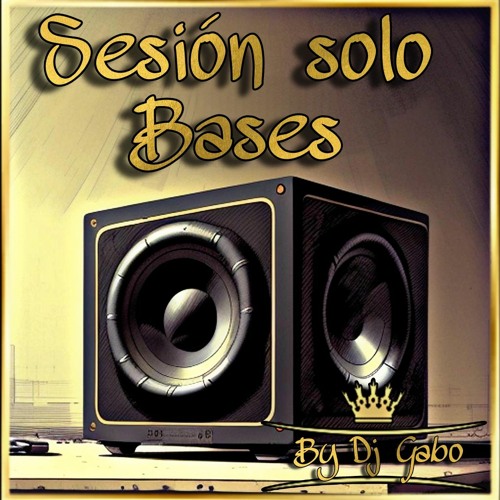 Sesión Only Bases 2023 By Dj Gabo