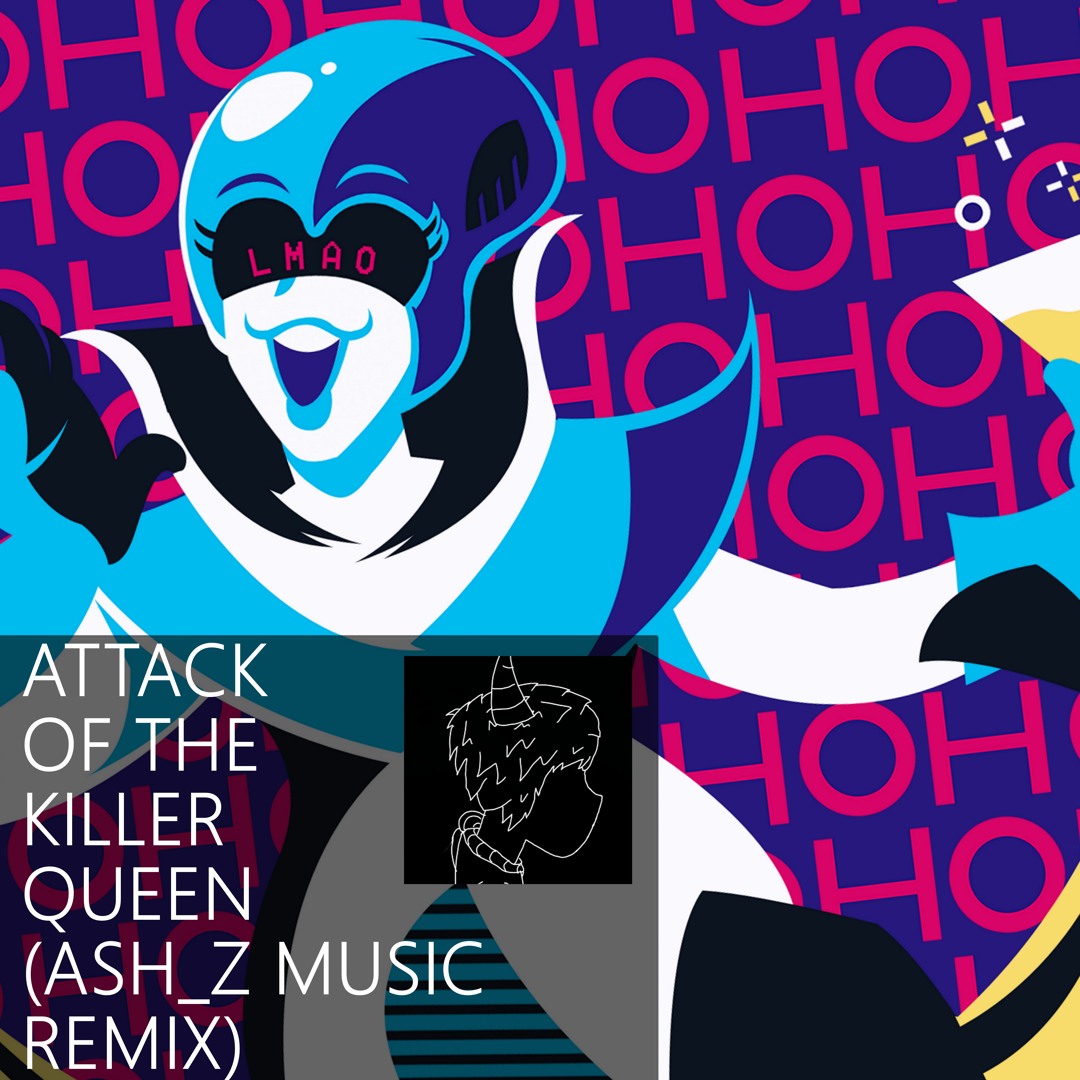 Stream ATTACK OF THE KILLER QUEEN (Ash_Z Remix) | Deltarune Chapter 2 ...