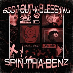 SPIN THA BENZ FULL MIX (ODD 1 OUT x BLESSYXU)