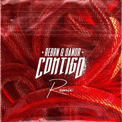 REBRN & DANOR - Contigo (Ilai Liav Remix)