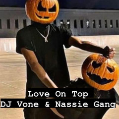 Love On Top - @deejayvone ft Nxssie Gang