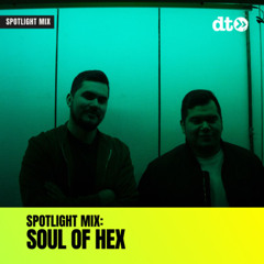 Spotlight Mix: Soul of Hex