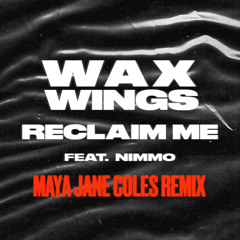 Reclaim Me (feat. Nimmo) (Maya Jane Coles Remix)