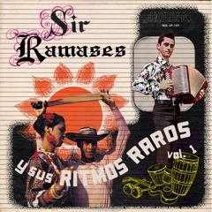Sir Ramases y sus Ritmos Raros Vol 1 - Tropical Classics and Rarities