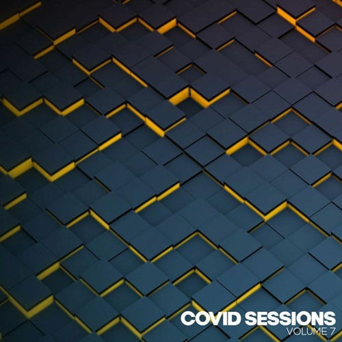 Covid Sessions Vol7