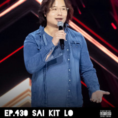 ep.430 Sai Kit Lo
