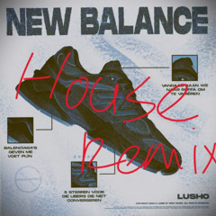 NEW BALANCE ft. Lusho (HOUSE REMIX)