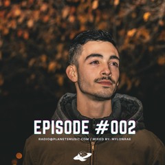 Episode #002 | Mix by: Mylonrae