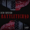 Acid Infused Battle-Techno DJ mix artwork - Electronic music tracklist cover image